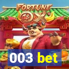 003 bet